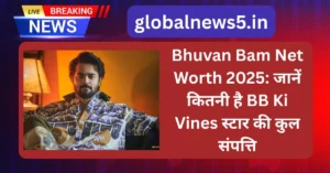 Bhuvan Bam Net