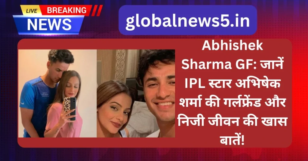 globalnews5-Abhishek-Sharma-GF