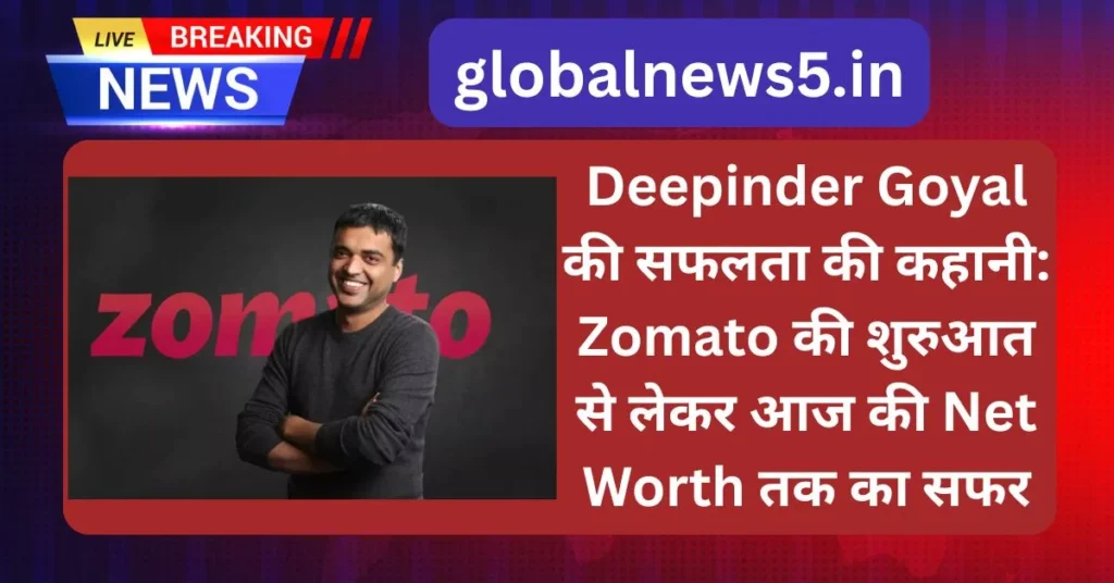 globalnews5-Deepinder-Goyal