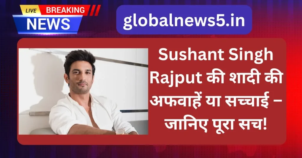 globalnews5-Sushant-Singh-Rajput